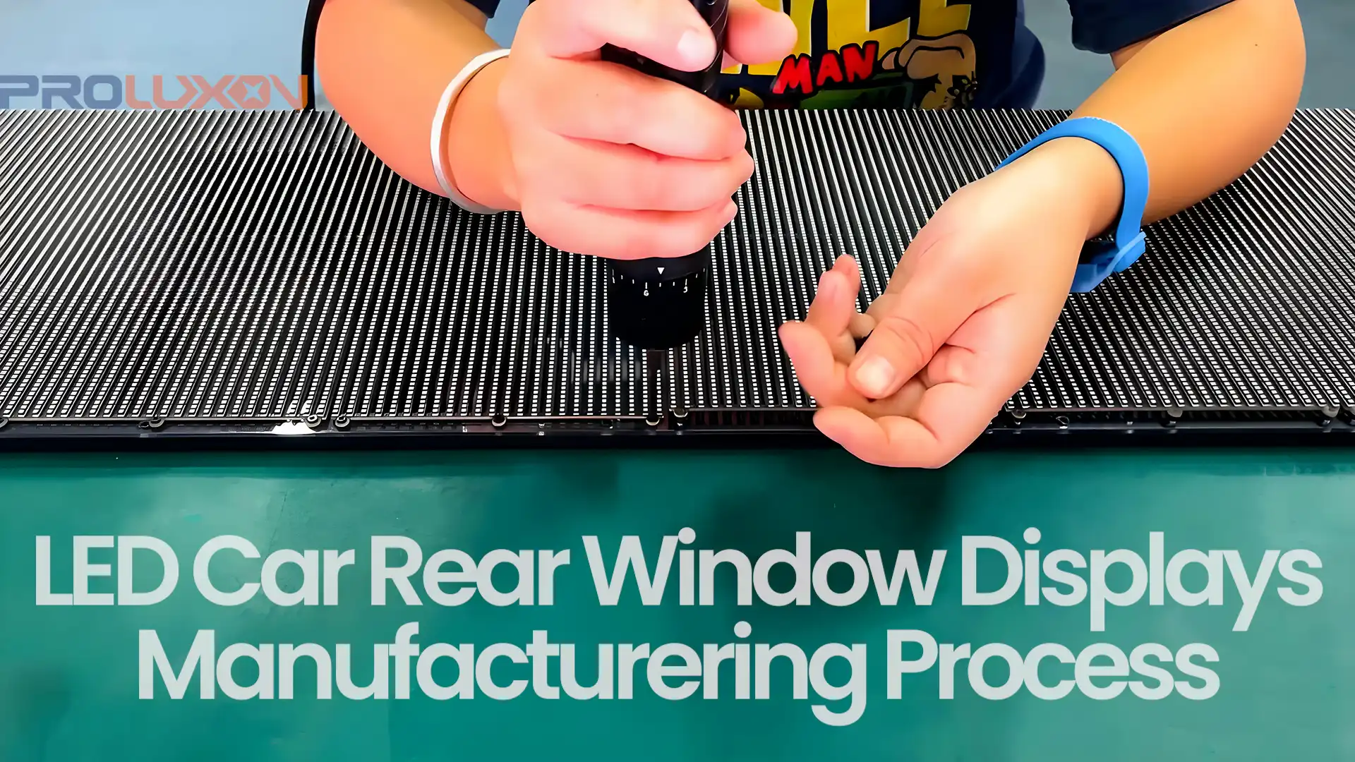 LED REAR WINDOW DISPLAY MANUFACTURING